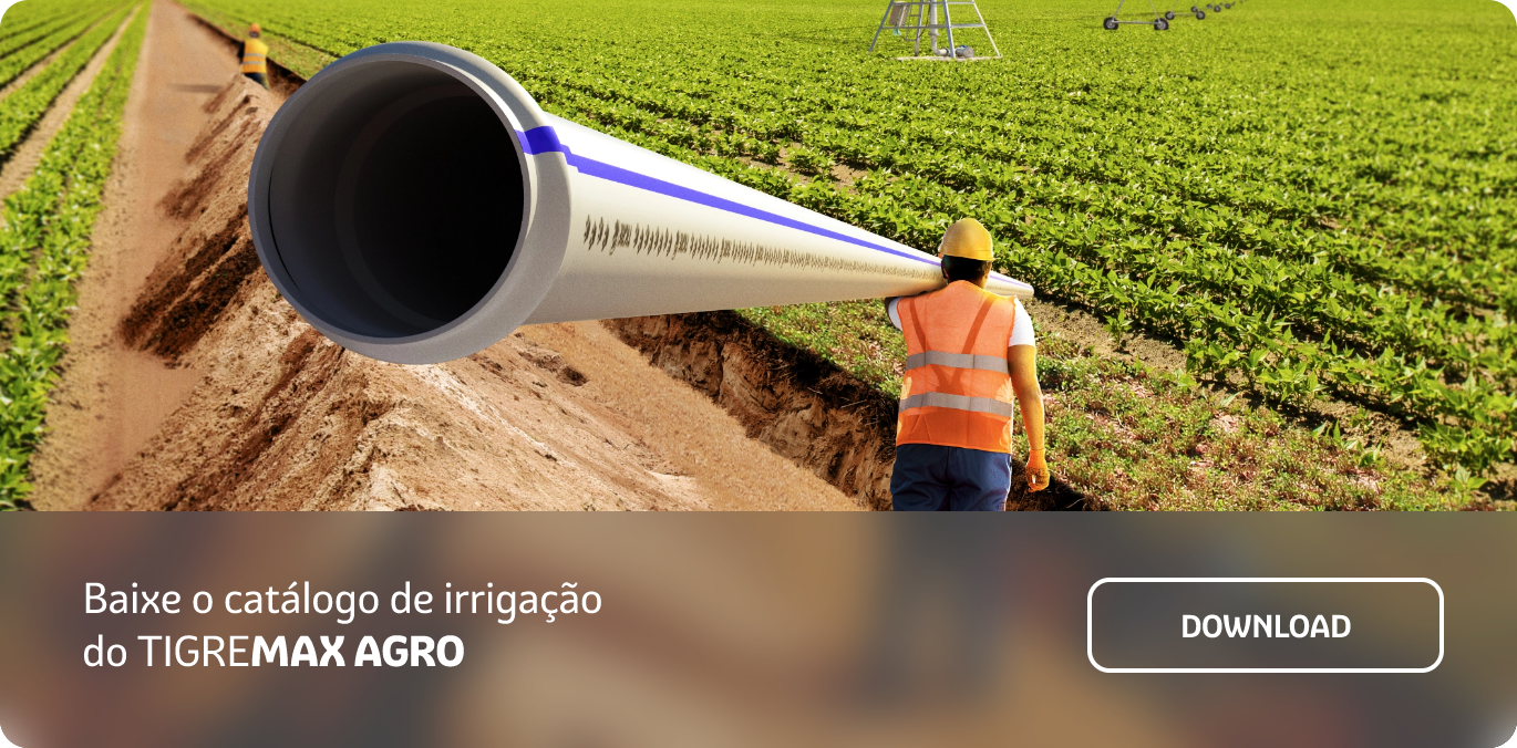Baixe o catálogo de irrigação do Tigre<b>MAX Agro</b>