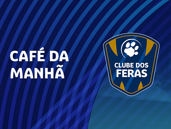 PRÉ-LANÇAMENTO: Café da manhã do Clube dos Feras 2024